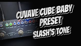 Cuvave Cube Baby Preset | Slash (Guns N' Roses - Sweet Child O' Mine)