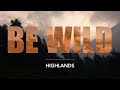 #BEWILD S1 E5 - HIGHLANDS