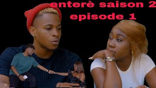 enterè saison 2 /episode 1