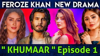 Khumaar Drama | Feroze Khan, Ayeza Khan, Dur e Fishan, Kinza Hashmi | Feroze Khan New Drama 2023