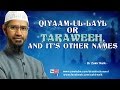 Qiyaam-Ul-Layl or Taraweeh, and it's other Names by Dr Zakir Naik