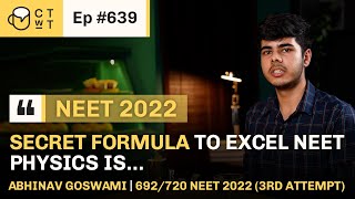 CTwT E639 - NEET 2022 Topper Abhinav Goswami AIR 213 | 692/720 Marks | Dropper Success story