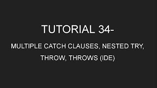 Java Programming Tutorial 34 - Multiple Catch Clauses, Nested Try, Throw, Throws (IDE) (in English)