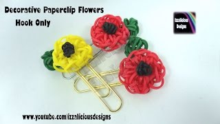 Rainbow Loom Decorative Paperclip/Bookmark Flower - Loom-less-/Hook Only