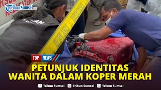 🔴Ciri-ciri Mayat Wanita 'Bugil' Dalam Koper di Ngawi, Punya Tindik Dekat Pusat \u0026 Ada Sandal 'Dior'