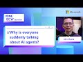 Why is everyone suddenly talking about AI agents?
