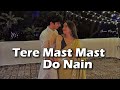 [Slowed+Reverb] Tere Mast Mast Do Nain - Rahat Fateh Ali Khan - Vhan Muzic