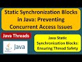 Static Synchronization Blocks in Java: Preventing Concurrent Access Issues | Java Synchronization