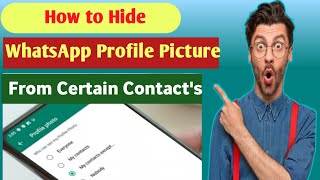 How to Hide profile picture on WhatsApp From Contacts