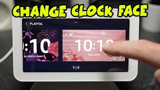 How to Change the Clock Face of your Echo Show 5 & 8