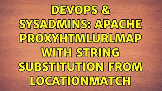DevOps & SysAdmins: Apache ProxyHTMLURLMap with string substitution from LocationMatch