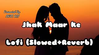 Jhak Maar Ke Lofi (Slowed + Reverb) | Deepika Padukone | John Abraham | LOFI 017