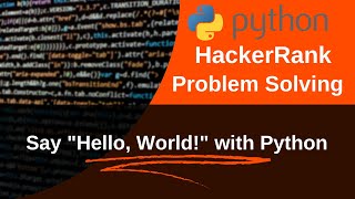 Say "Hello, World!" With Python | HackerRank problem | python solution