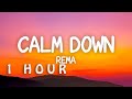 [1 HOUR 🕐 ] Rema - Calm Down (Lyrics)