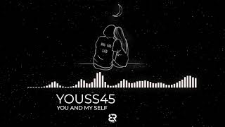 YOUSS45 _ YOU AND My'Self _ Ra9m65