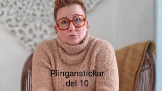 Plinganstickar del 10