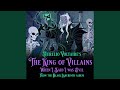 The King of Villains / When I Said I Was Evil