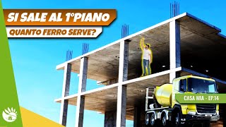 COSTRUISCO CASA DA ZERO EP.03- La soletta del 1° piano