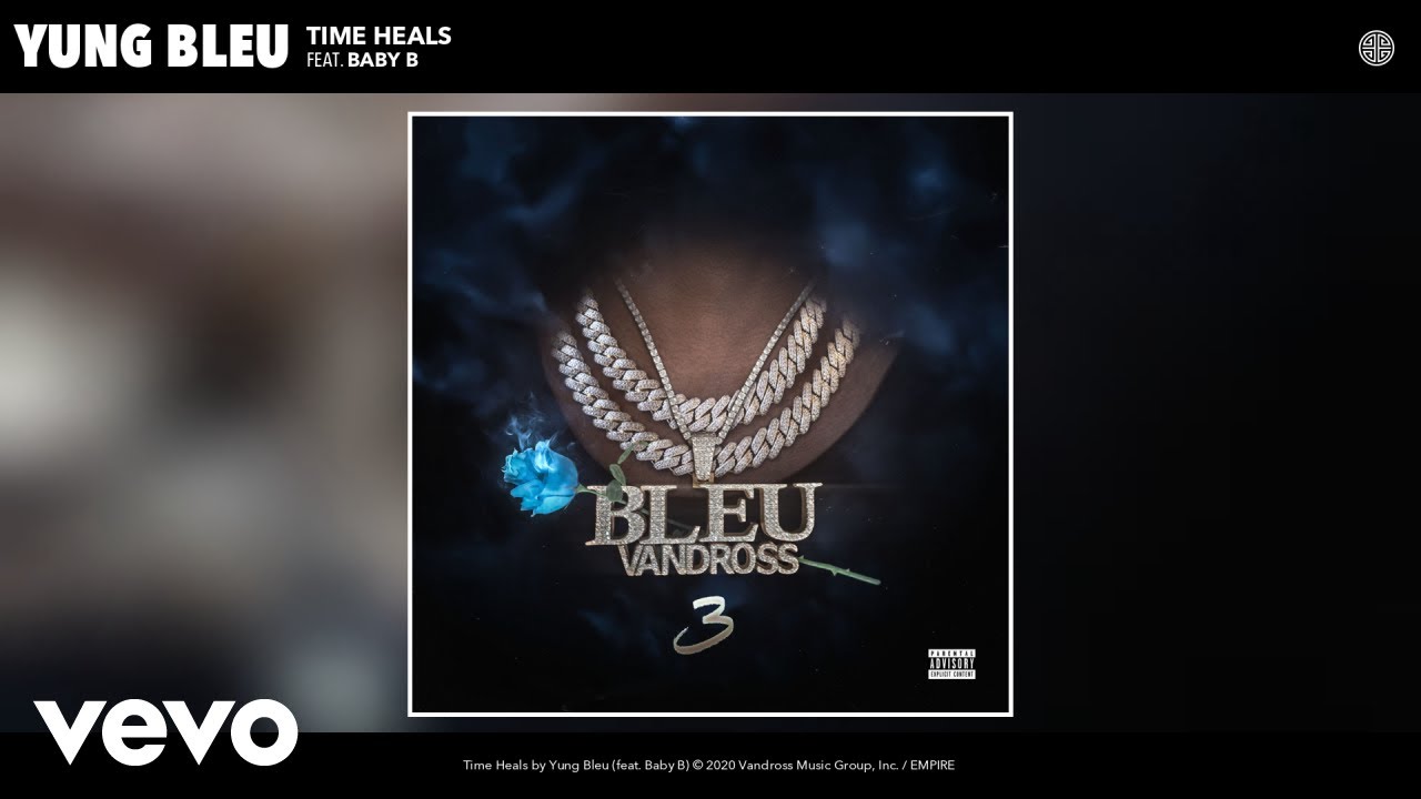 Yung Bleu Feat. Baby B - Time Heals (Audio) - YouTube