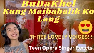 Teen Opera Singer Reacts To Budakhel - Kung Maibabalik Ko Lang