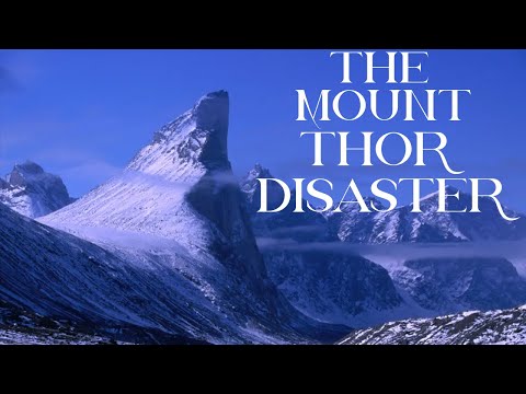 The Mount Thor Disaster