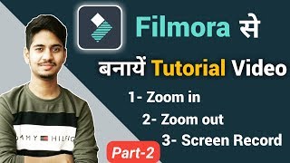Video Editing part-2 | Make Tutorial video by Filmora | Screen Record, Zoom in, Zoom Out | Anu tech