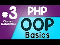 #03 PHP Object Oriented Programming Basics - OOP | Classes & Instances | Quick programming tutorial