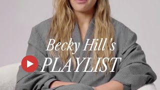 From Heartbreak to Karaoke, This is Becky Hill's Music Playlist