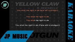 Yellow Claw - Shotgun ft. Rochelle Karaoke