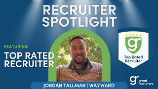 Recruiter Spotlight: Jordan Tallman at Wayward