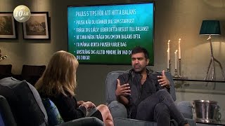 Pauls fem bästa tips för balans i livet - Malou Efter tio (TV4)