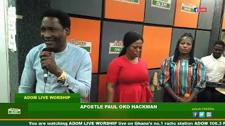 ADOM LIVE WORSHIP WITH APOSTLE PAUL OKO HACKMAN (14-6 -19)