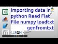 Importing data in python   Read Flat File   numpy  loadtxt genfromtxt