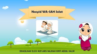 Nasyid WA-SAH Solat (Syarat Wajib \u0026 Syarat Sah Solat) - Pendidikan Islam Tahun 2