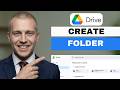 How to Create Folder and Upload Files in Google Drive (full guide 2026)