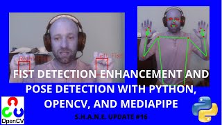 Fist Detection Enhancements and Pose Detection with Python, OpenCV, and Mediapipe | #138
