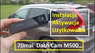 70mai Dash Cam M500 | Instalacja, ustawienia, wrażenia, jakość nagrania, vs. ProPlus A500S