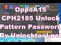 OPPO a15 Unlock || How to Oppo CPH2185 Pattern Password Unlock With Unlocktool.net