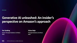 AWS re:Invent 2024 - Generative AI unleashed: An insider’s perspective on Amazon’s approach (PEX202)