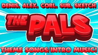 Sped Up The Pals Intro Denis Sub Sketch Corl Alex - denis theme song roblox