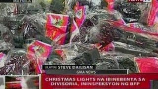 QRT: Christmas lights na ibinebenta sa Divisoria, ininspeksyon ng BFP