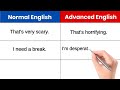 normal english vs advanced english upgrade your phrases for everyday conversations