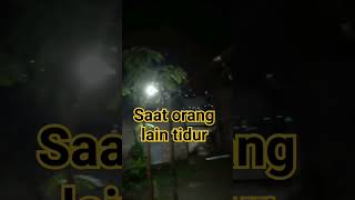 saat orang lain tidur(nasehat kakek)