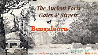 Ancient Forts, Gates and Streets of Bengaluru