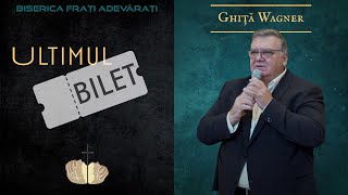 Ghiţă Wagner - Ultimul bilet