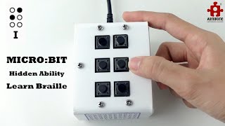 Explore Micro:Bit Hidden Ability - Learning Braille