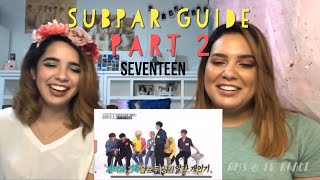 Reacting to Seventeen’s Subpar Guide Part 2 | Ams & Ev React