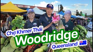 Đi Chợ Người Khmer Thái ở Queensland Úc - Chợ Phiên Cuối Tuần | Global Food Market Woodridge