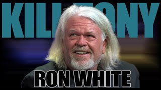 KILL TONY #604 - RON WHITE