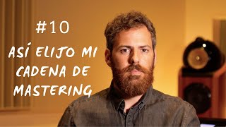 #10 Mastering: Claves para elegir el procesamiento.